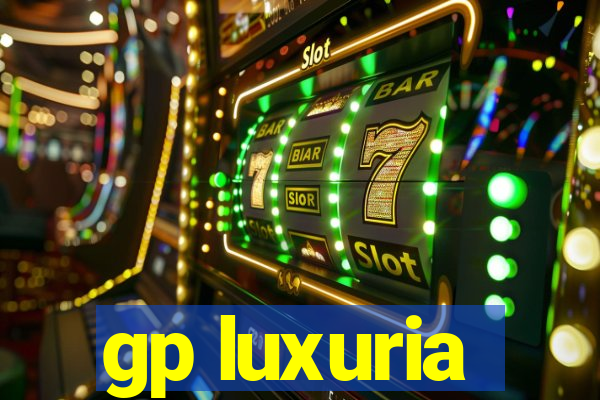 gp luxuria